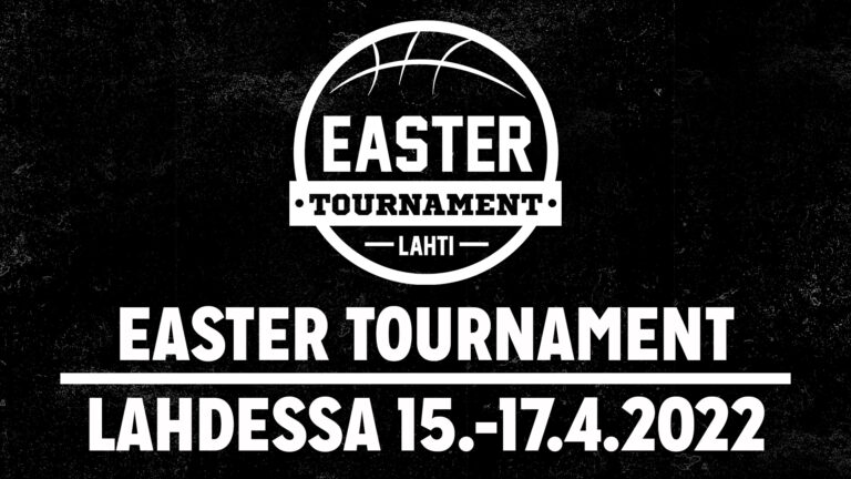 Easter Tournament Lahti 15.-17.4.2022 ilmoittautuminen on avattu!