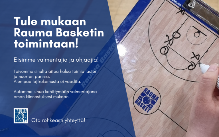 Rauma Basket etsii valmentajia ja ohjaajia mukaan kaudelle 2023-2024.