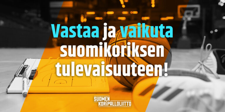 Koripalloliiton strategiatyö etenee – vastaa kyselyyn ja vaikuta suomalaisen koripallon tulevaisuuteen